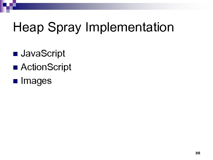 Heap Spray Implementation Java. Script n Action. Script n Images n 86 