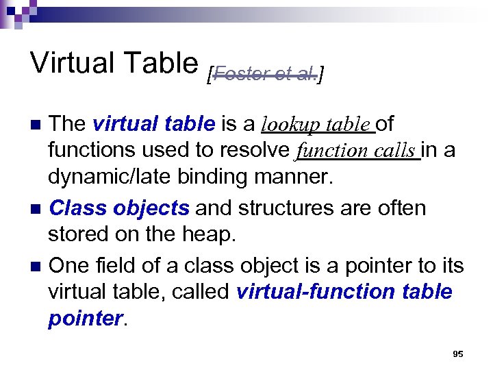 Virtual Table [Foster et al. ] The virtual table is a lookup table of