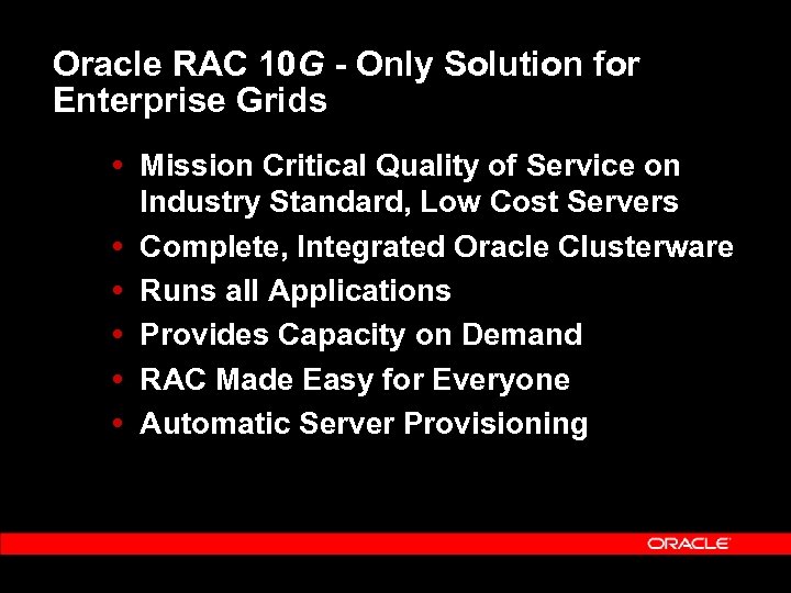Oracle RAC 10 G - Only Solution for Enterprise Grids Mission Critical Quality of
