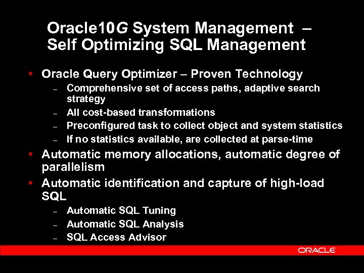 Oracle 10 G System Management – Self Optimizing SQL Management Oracle Query Optimizer –