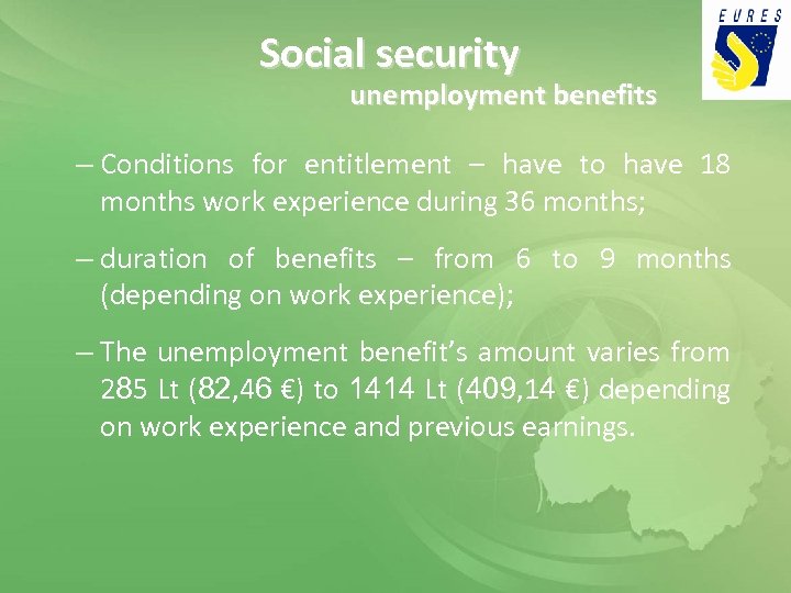 Social security unemployment benefits – Conditions for entitlement – have to have 18 months