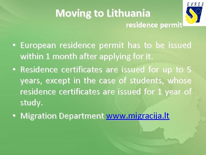 Moving to Lithuania residence permit • European residence permit has to be issued within