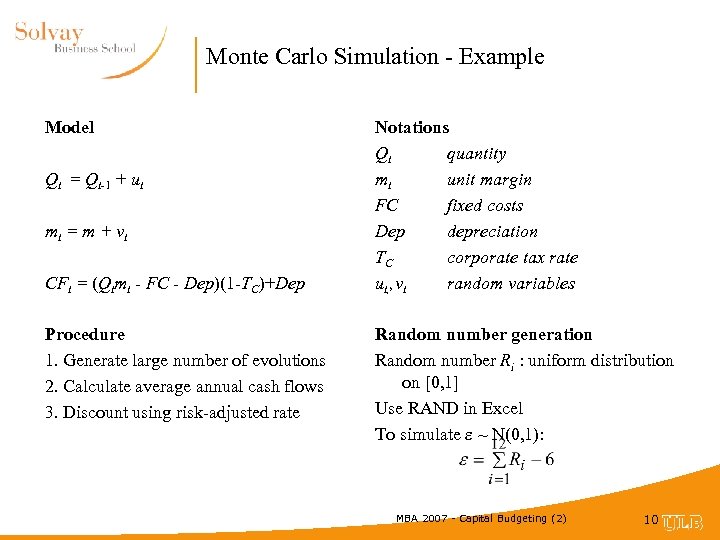 Monte Carlo Simulation - Example Model Qt = Qt-1 + ut mt = m
