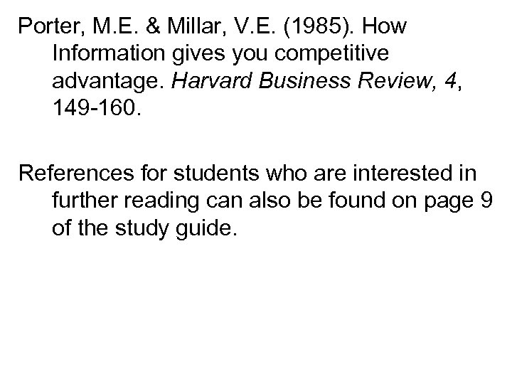 Porter, M. E. & Millar, V. E. (1985). How Information gives you competitive advantage.