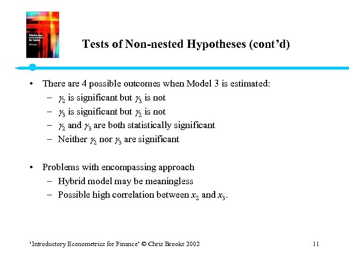 Tests of Non-nested Hypotheses (cont’d) • There are 4 possible outcomes when Model 3