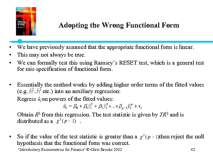 Adopting the Wrong Functional Form • We have previously assumed that the appropriate functional