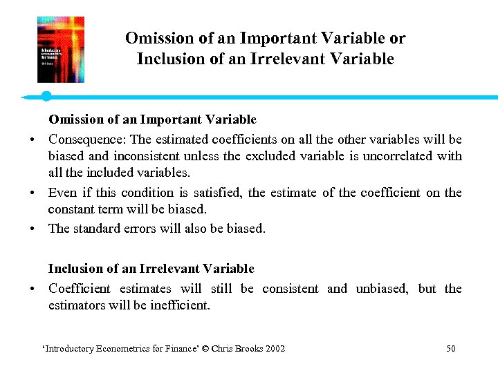 Omission of an Important Variable or Inclusion of an Irrelevant Variable Omission of an