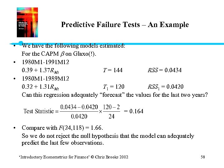 Predictive Failure Tests – An Example • We have the following models estimated: For