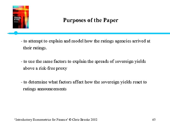 Purposes of the Paper - to attempt to explain and model how the ratings