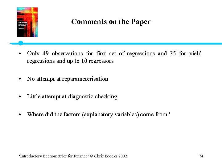 Comments on the Paper • Only 49 observations for first set of regressions and