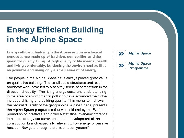 Energy Efficient Building in the Alpine Space Energy efficient building in the Alpine region