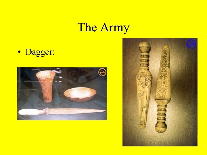 The Army • Dagger: 
