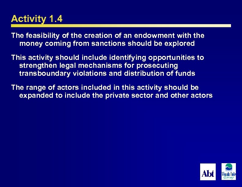 Activity 1. 4 The feasibility of the creation of an endowment with the money
