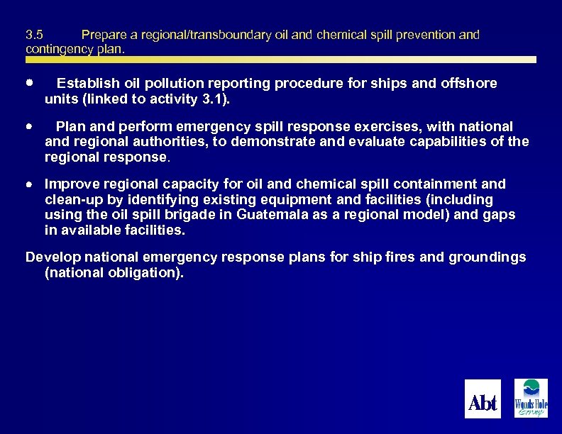 3. 5 Prepare a regional/transboundary oil and chemical spill prevention and contingency plan. Establish