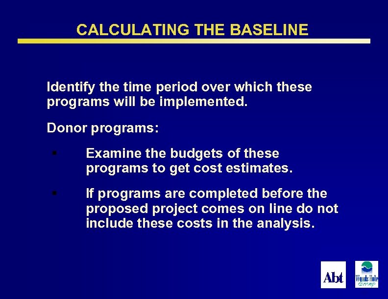 CALCULATING THE BASELINE Identify the time period over which these programs will be implemented.