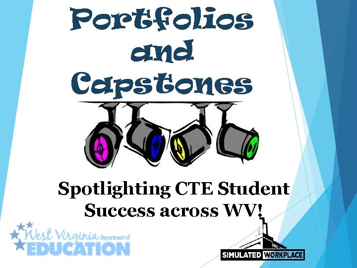 Portfolios and Capstones Spotlighting CTE Student Success across WV! 