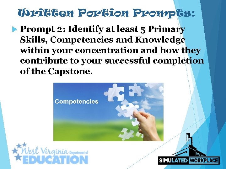 Written Portion Prompts: Prompt 2: Identify at least 5 Primary Skills, Competencies and Knowledge