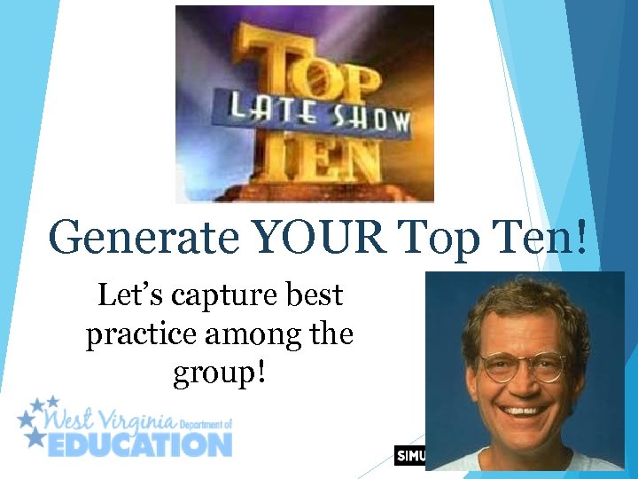 Generate YOUR Top Ten! Let’s capture best practice among the group! 
