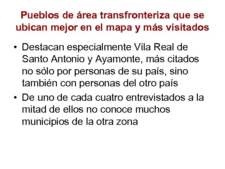 Pueblos de área transfronteriza que se ubican mejor en el mapa y más visitados