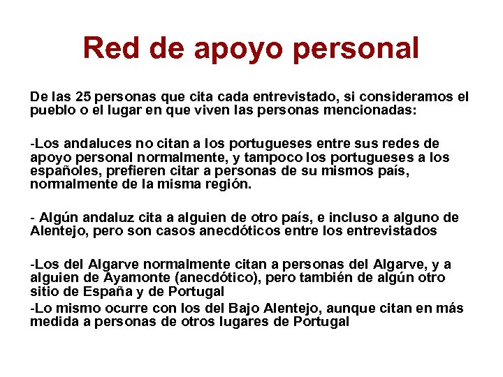 Red de apoyo personal De las 25 personas que cita cada entrevistado, si consideramos