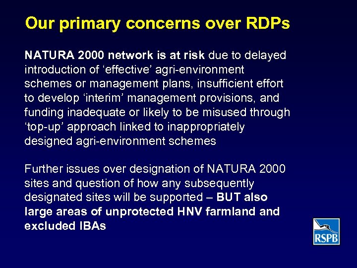 Our primary concerns over RDPs NATURA 2000 network is at risk due to delayed