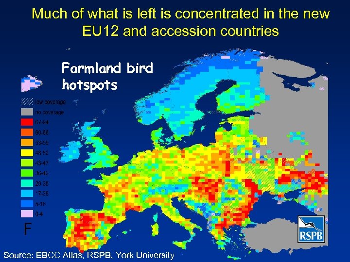 Much of what is left is concentrated in the new EU 12 and accession