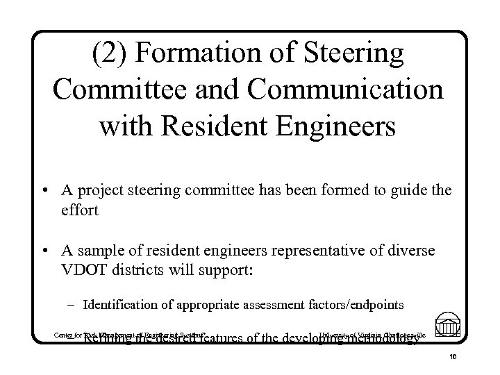 (2) Formation of Steering Committee and Communication with Resident Engineers • A project steering