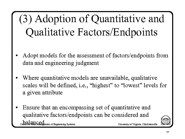 (3) Adoption of Quantitative and Qualitative Factors/Endpoints • Adopt models for the assessment of