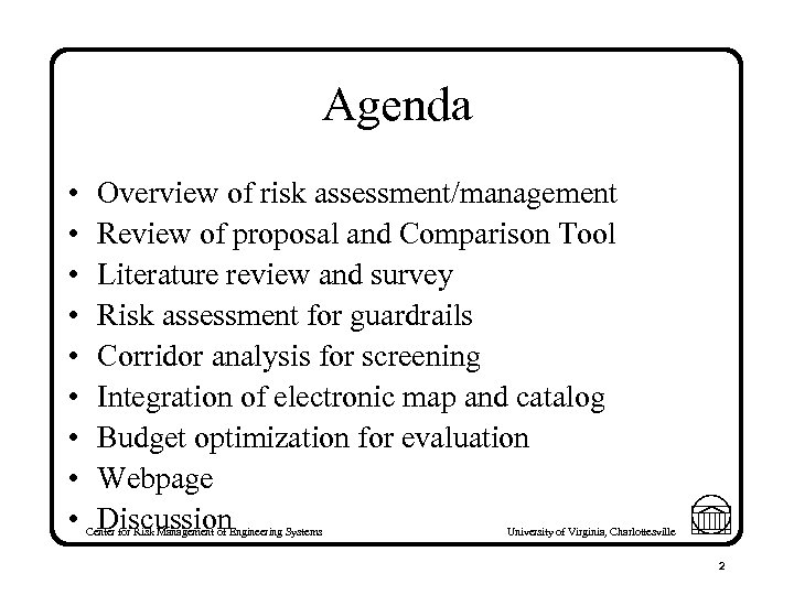 Agenda • • • Overview of risk assessment/management Review of proposal and Comparison Tool