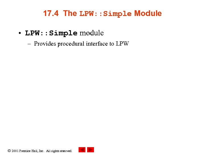 17. 4 The LPW: : Simple Module • LPW: : Simple module – Provides
