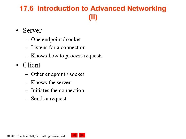 17. 6 Introduction to Advanced Networking (II) • Server – One endpoint / socket