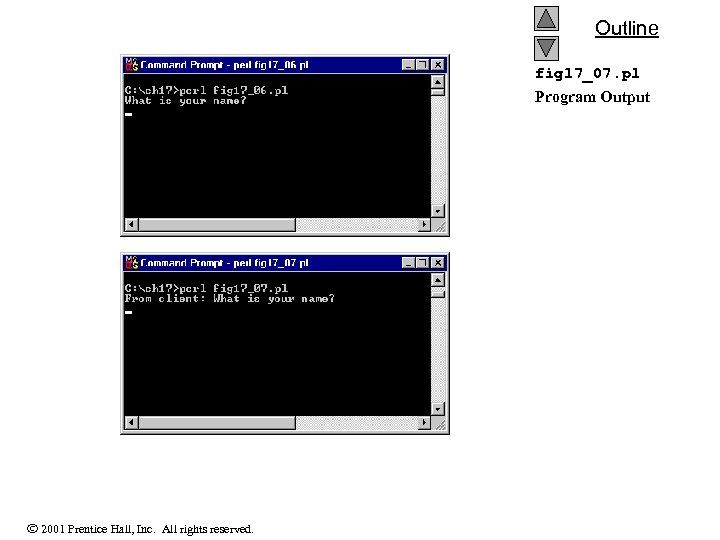 Outline fig 17_07. pl Program Output 2001 Prentice Hall, Inc. All rights reserved. 
