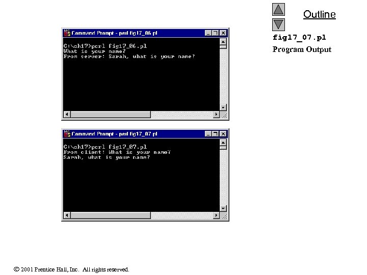 Outline fig 17_07. pl Program Output 2001 Prentice Hall, Inc. All rights reserved. 
