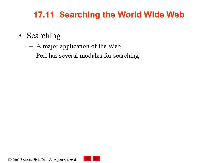 17. 11 Searching the World Wide Web • Searching – A major application of