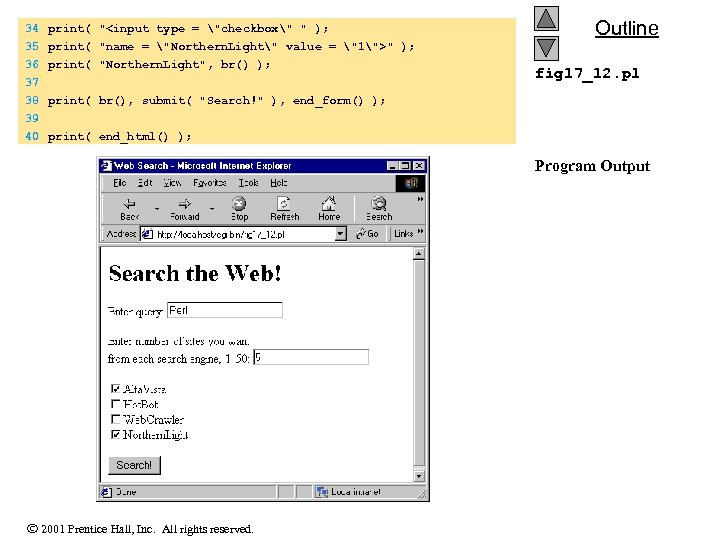 34 print( "<input type = "checkbox" " ); 35 print( "name = "Northern. Light"