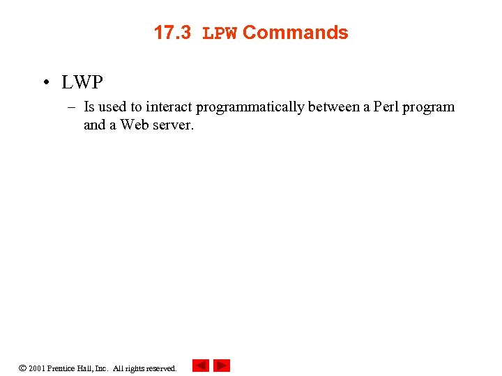 17. 3 LPW Commands • LWP – Is used to interact programmatically between a
