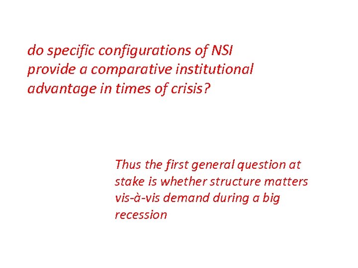do specific configurations of NSI provide a comparative institutional advantage in times of crisis?