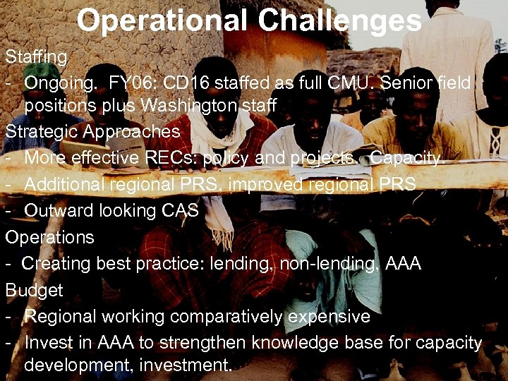 Operational Challenges Staffing - Ongoing. FY 06: CD 16 staffed as full CMU. Senior