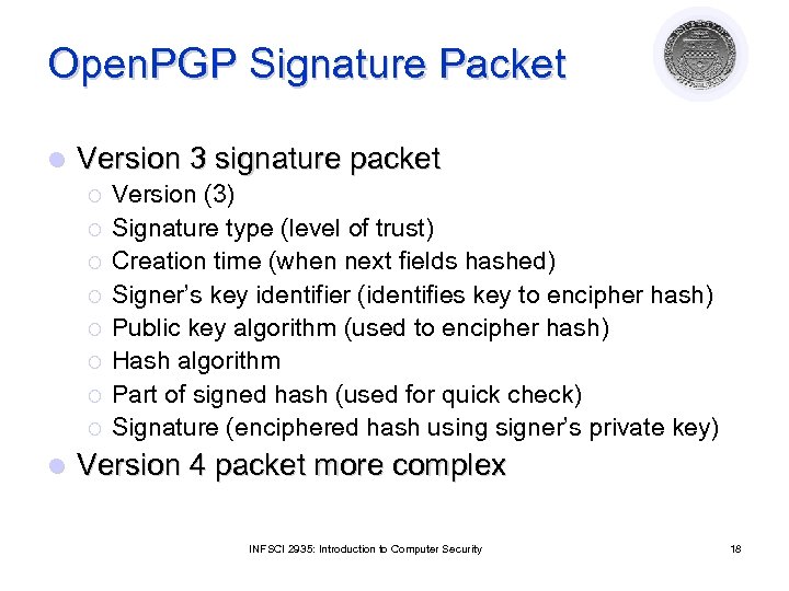 Open. PGP Signature Packet l Version 3 signature packet ¡ ¡ ¡ ¡ l