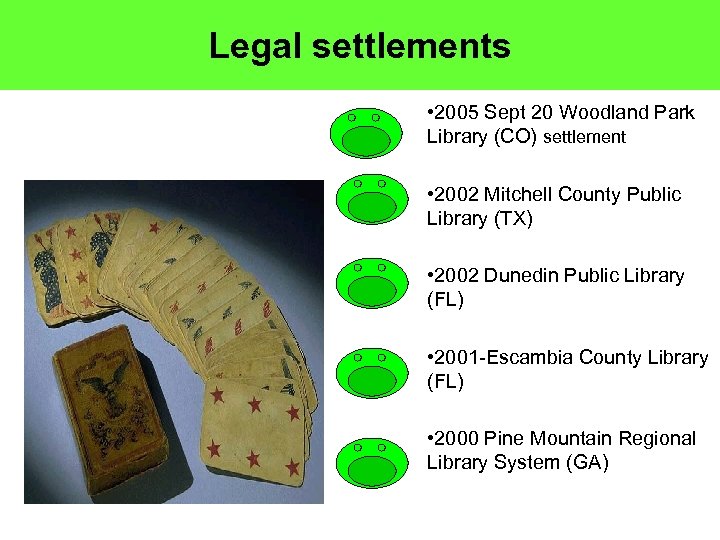 Legal settlements • 2005 Sept 20 Woodland Park Library (CO) settlement • 2002 Mitchell