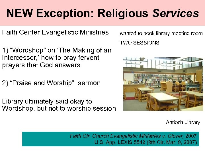 NEW Exception: Religious Services Faith Center Evangelistic Ministries wanted to book library meeting room
