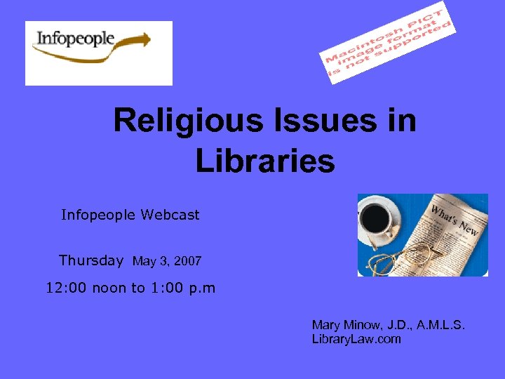 Religious Issues in Libraries Infopeople Webcast Thursday May 3, 2007 12: 00 noon to
