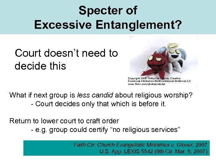 Specter of Excessive Entanglement? Court doesn’t need to decide this Copyright 2006 Phillip the