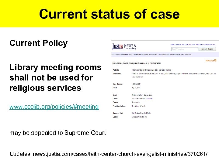 Current status of case Current Policy Library meeting rooms shall not be used for