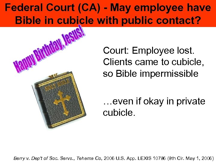 Federal Court (CA) - May employee have Bible in cubicle with public contact? Court: