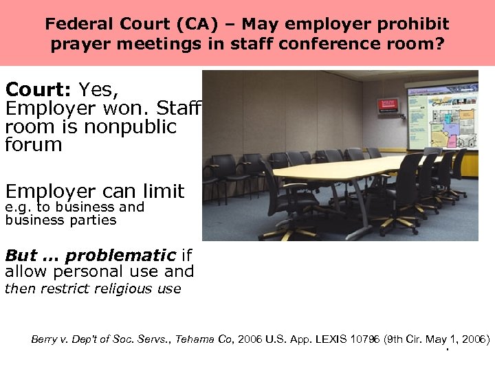 Federal Court (CA) – May employer prohibit prayer meetings in staff conference room? Court: