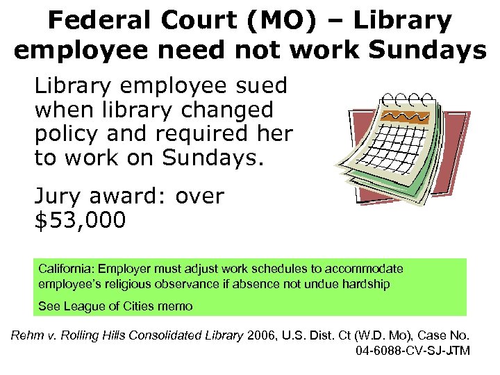 Federal Court (MO) – Library employee need not work Sundays Library employee sued when