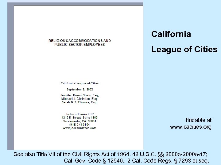 California League of Cities findable at www. cacities. org . See also Title VII