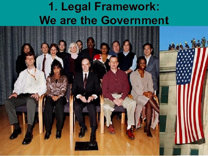 1. Legal Framework: We are the Government 