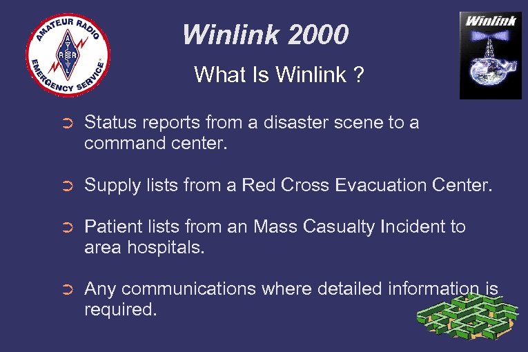 Winlink 2000 What Is Winlink ? ➲ Status reports from a disaster scene to